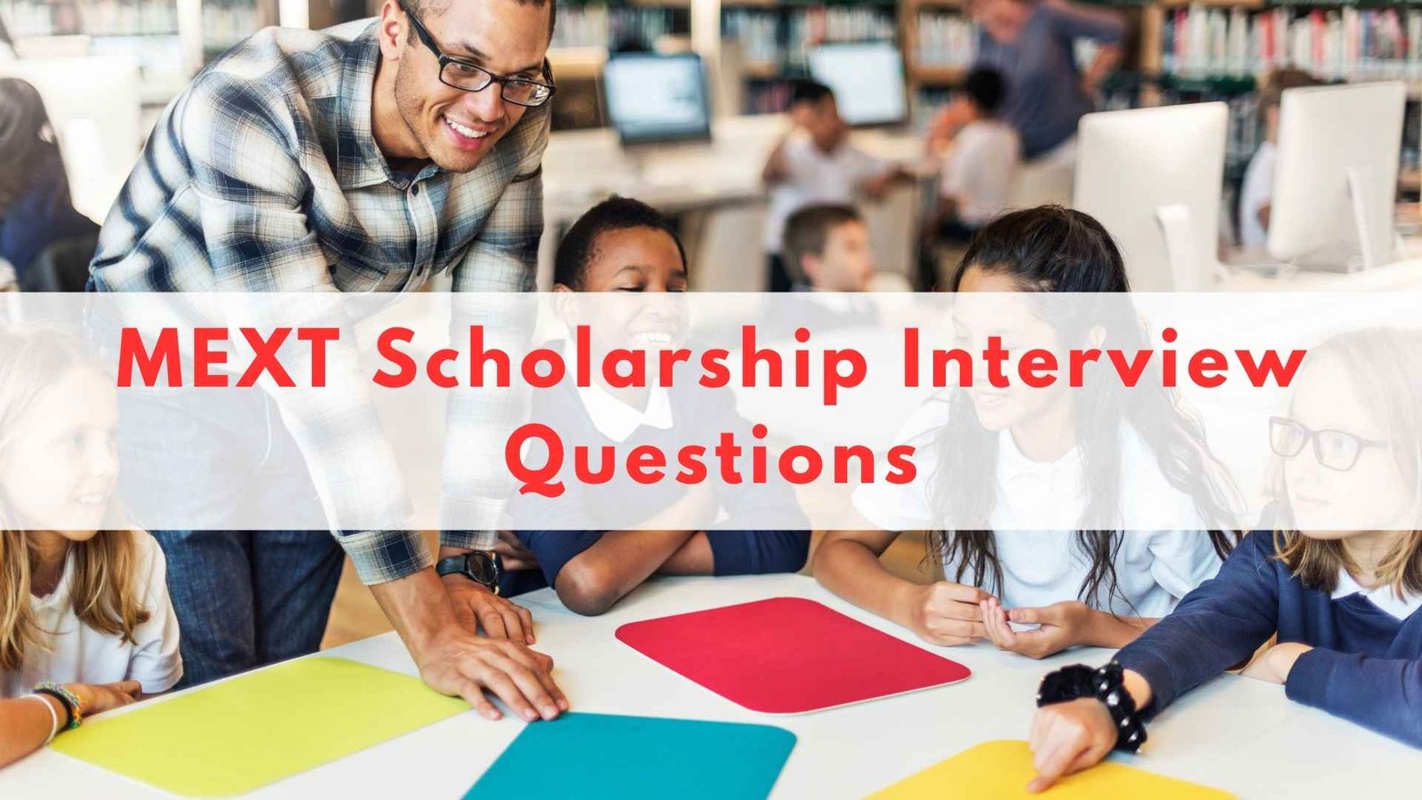 How to Prepare for MEXT Scholarship Interview Questions