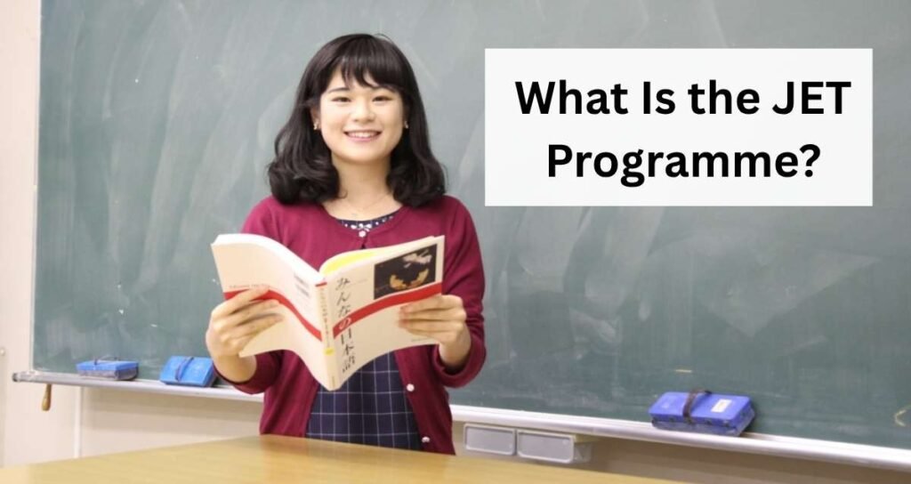 What Is the JET Programme?