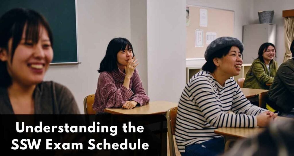 Understanding the SSW Exam Schedule