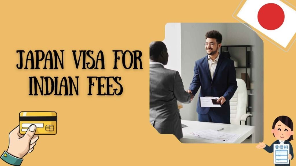 Japan Visa for Indian Fees
