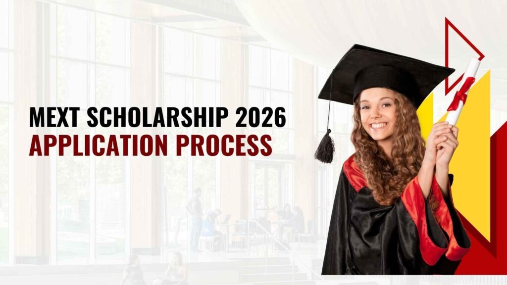 MEXT Scholarship 2026 Application Process
