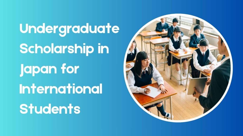 Undergraduate Scholarship in Japan for International Students